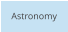 Astronomy