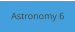 Astronomy 6