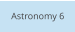 Astronomy 6