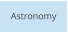 Astronomy