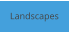 Landscapes